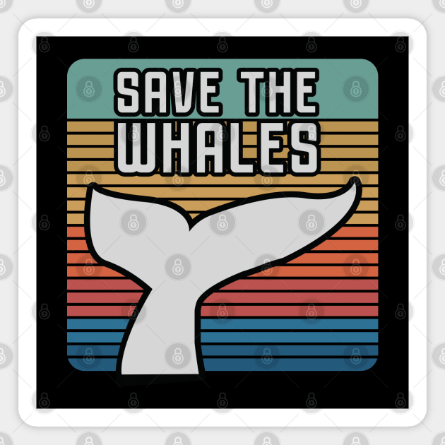 Save the whales vintage Magnet by Mako Design 